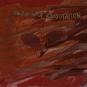 Shadow Of Desolation : Shadow of Desolation